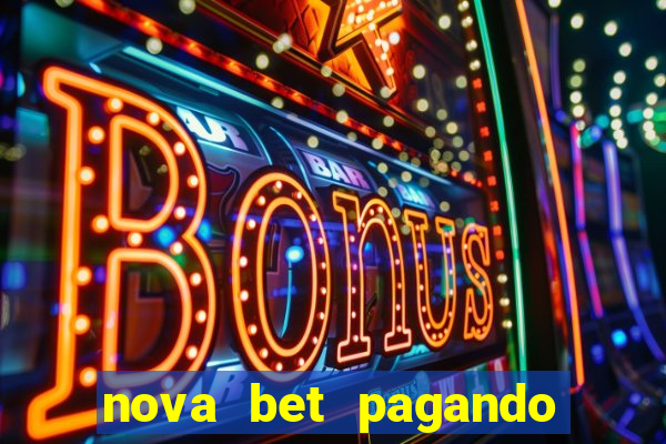 nova bet pagando no cadastro